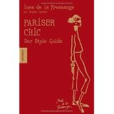 Pariser Chic - Der Style-Guidevon "Ines de la Fressange"