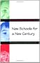 New Schools for a New Century: The Redesign of Urban Education