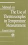 Manual on the Use of Thermocouples in Temperature Measurement/Pcn: 28-012093-40 (Astm Manual Series)