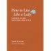 How to Live Like a Lady: Lessons in Life, Manners, and Style