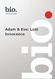 Biography - Adam & Eve: Lost Innocence