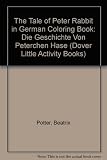 The Tale of Peter Rabbit in German Coloring Book: Die Geschichte Von Peterchen Hase (Dover Little Activity Books Paper Dolls)