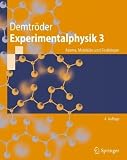 Experimentalphysik 3: Atome, Molek&uuml;le und Festk&ouml;rper (Springer-Lehrbuch) - Wolfgang Demtr&ouml;der