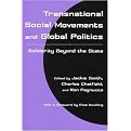 Transnational Social Movements and Global Politics (Solidarity Beyond the State) (Syracuse Studies on Peace and Conflict Resolution) (Paperback)