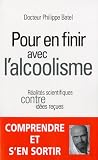 Revue Editions La Découverte  / Pour en Finir avec l'Alcoolisme. Réalités scientifiques contre idées reçues