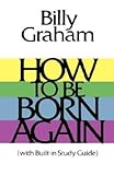 How to be born again