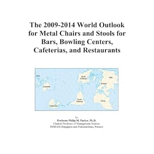 The 2009-2014 World Outlook for Metal Chairs and Stools for Bars, Bowling Centers, Cafeterias, and Restaurants