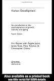 Human Development: An Introduction to the Psychodynamics of Growth, Maturity and Ageing