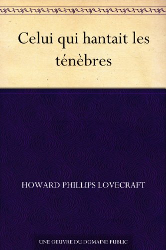 Celui qui hantait les ténèbres Celui qui hantait les ténèbres
