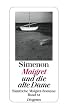 Maigret und die alte Dame: S�mtliche Maigret-Romane