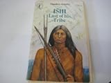 Ishi : last of his tribe