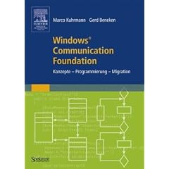 Windows� Communication Foundation: Konzepte - Programmierung - Migration