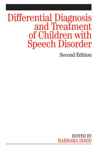 Differential Diagnosis and Treatment of Children with Speech Disorder Differential Diagnosis and Treatment of Children with Speech Disorder