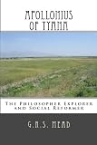 Apollonius Of Tyana: The Philosopher Explorer And Social Reformer