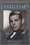 Dangerous Men: Pre-Code Hollywood and the Birth of the Modern Man