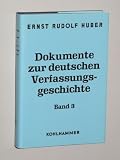 Produkt-Bild: Huber, Ernst Rudolf [Hrsg.]: Dokumente zur deutschen Verfassungsgeschichte. Band 3: Deutsche Verfassungsdokumente 1900-1918. 3., neubearb. Aufl. Stuttgart/Berlin/K&ouml;ln, Kohlhammer, 1990. Gr.-8&deg;. XXVI, 347 S. Leinen. Schutzumschl. (ISBN 3-17-005060-5)