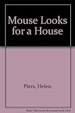 Mouse looks for a house