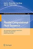 Parallel computational fluid dynamics : 25th international conference, ParCFD 2013, Changsha, China, May 20-24, 2013 : revised selected papers