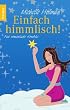 Einfach himmlisch!: Eine romantische Kom�die