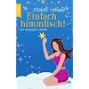 Einfach himmlisch!: Eine romantische Kom�die