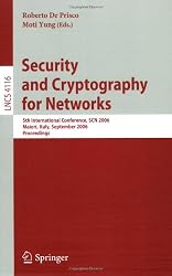 Security and Cryptography for Networks: 5th International Conference, SCN 2006, Maiori, Italy, September 6-8, 2006, Proceedings (Lecture Notes in Computer Science / Security and Cryptology)