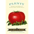 Plenty: One Man, One Woman, and a Raucous Year of Eating Locally