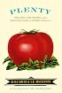 Plenty: One Man, One Woman, and a Raucous Year of Eating Locally
