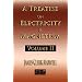A Treatise On Electricity And Magnetism - Volume Two - Illustrated