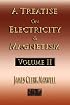 A Treatise On Electricity And Magnetism - Volume Two - Illustrated