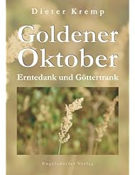 eBooks: Goldener Oktober - Erntedank und G?ttertrank (German Edition) - Engelsdorfer Verlag