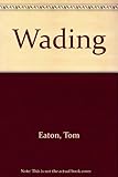 The wading