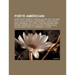 Pote Amricain: Henry David Thoreau, Edgar Allan Poe, Walt Whitman, Ralph Waldo Emerson, Jim Morrison, Emily Dickinson, Jeff Hardy