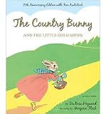{ [ THE COUNTRY BUNNY AND THE LITTLE GOLD SHOES WITH ACCESS CODE (ANNIVERSARY) ] } Heyward, Dubose ( AUTHOR ) Mar-04-2014 Hardcover