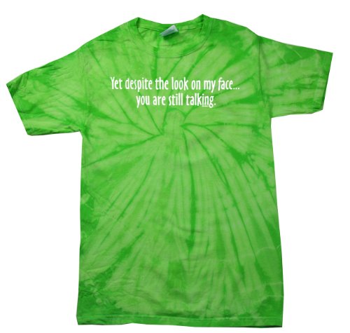 Yet Despite Look On My Face Funny T-Shirt-limetiedye-small