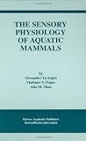 The Sensory Physiology of Aquatic Mammals