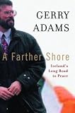A Farther Shore: Ireland's Long Road to Peace