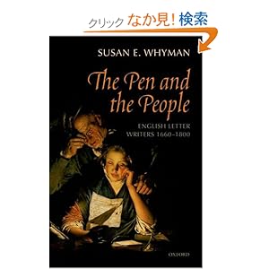 【クリックでお店のこの商品のページへ】The Pen and the People: English Letter Writers, 1660-1800: Susan E. Whyman: 洋書