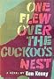 One flew over the cuckoo's nest: A novel