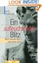 Ein aufleuchtender Blitz: Niels Henrik Abel und seine Zeit (German Edition)