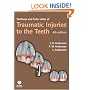 Textbook and Color Atlas of Traumatic Injuries to the Teeth