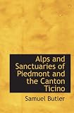 Alps and Sanctuaries of Piedmont and the Canton Ticino