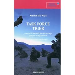Task force tiger - journal de marche d'un chef de corps fran�ais en afghanistan