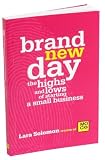 Brand New Day, the Highs and Lows of Starting a Small Business