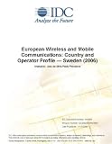 Review IDC Research  / European Wireless and Mobile Communications: Country and Operator Profile Sweden (2006)