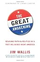 The Great Awakening: Reviving Faith & Politics in a Post-Religious Right America