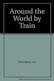 Around the world by train