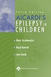 Aicardi's epilepsy in children / Alexis Arzimanoglou, Renzo Guerrini, Jean Aicardi