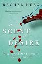 The Scent of Desire: Discovering Our Enigmatic Sense of Smell