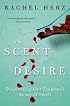 The Scent of Desire: Discovering Our Enigmatic Sense of Smell
