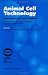 Books : Animal Cell Technology: From Vaccines to Genetic Medicine